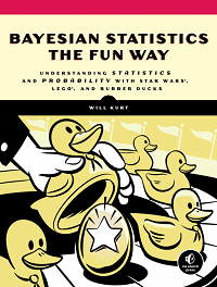 insideBigData's tweet card. "Bayesian Statistics the Fun Way: Understanding Statistics and Probability with Star Wars, Lego, and Rubber Ducks," by Will Kurt (2019 No Starch [...]