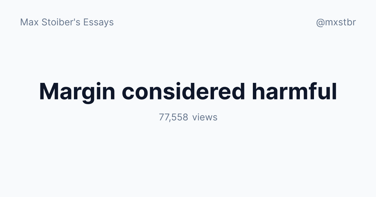 mxstbr's tweet card. We should ban margin from our React components. Hear me out.