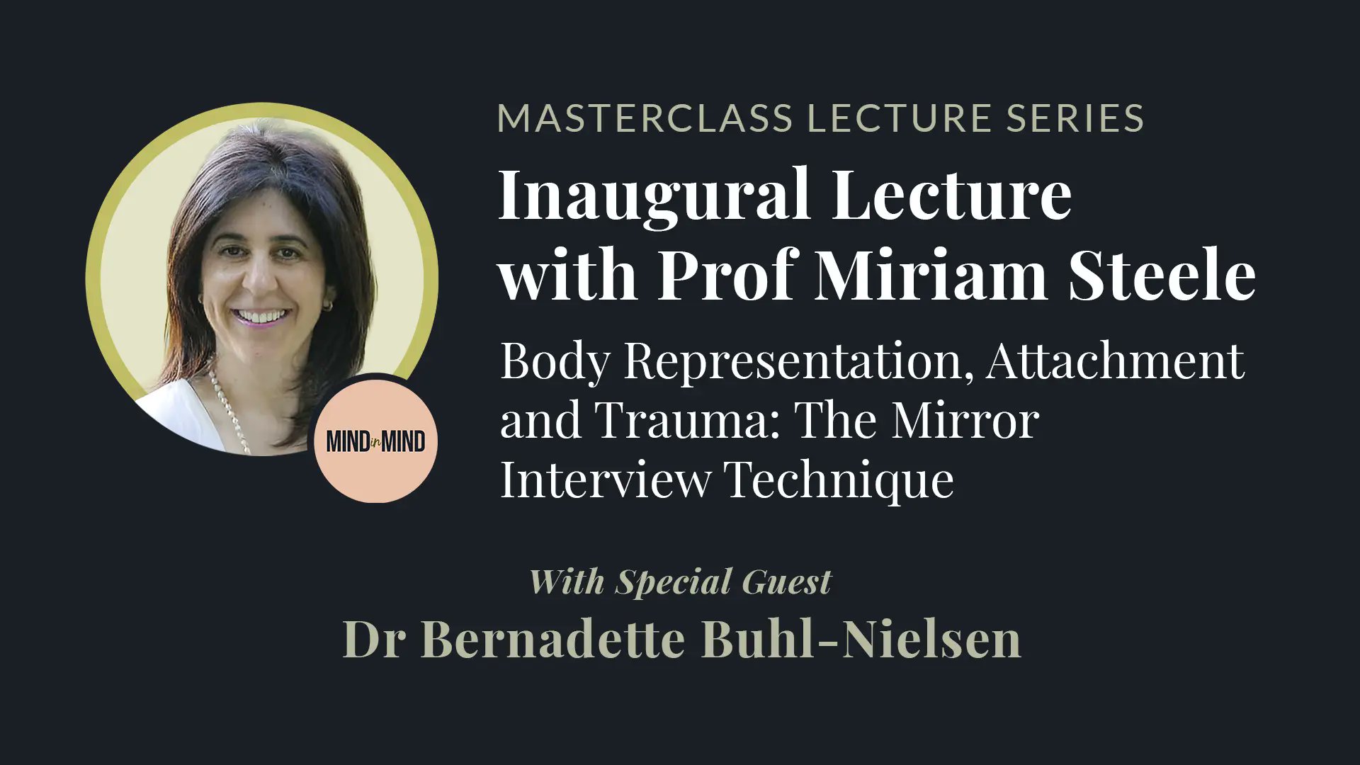 MINDinMIND_iv's tweet card. Watch this lecture on the pioneering Mirror Interview with Professor Miriam Steele as she explores body representation, attachment, and trauma.