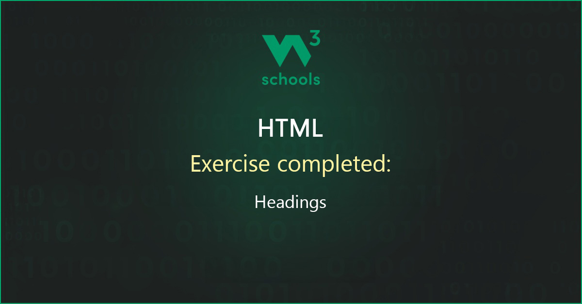 queenofethics's tweet card. I have completed the HTML Headings Exercise at W3Schools.com