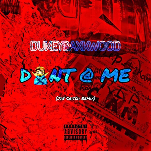 PAPERBOIDUKEY's tweet card. DukeyBaxkwood - Don’t @ Me (Jay Critch Remix)