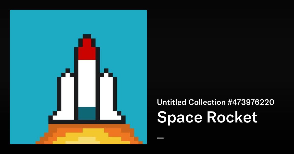 patrick_obanor's tweet card. Space Rocket - Untitled Collection #473976220 | OpenSea