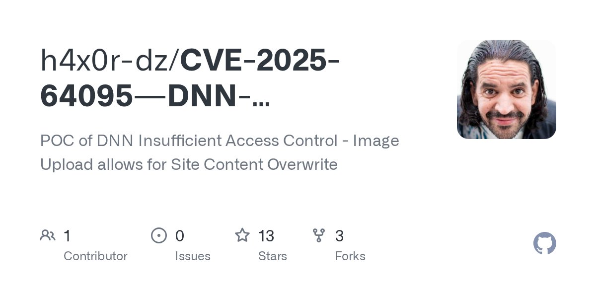 h4x0r_dz's tweet card. POC of DNN Insufficient Access Control - Image Upload allows for Site Content Overwrite - h4x0r-dz/CVE-2025-64095---DNN-Unauthenticated-arbitrary-file-upload
