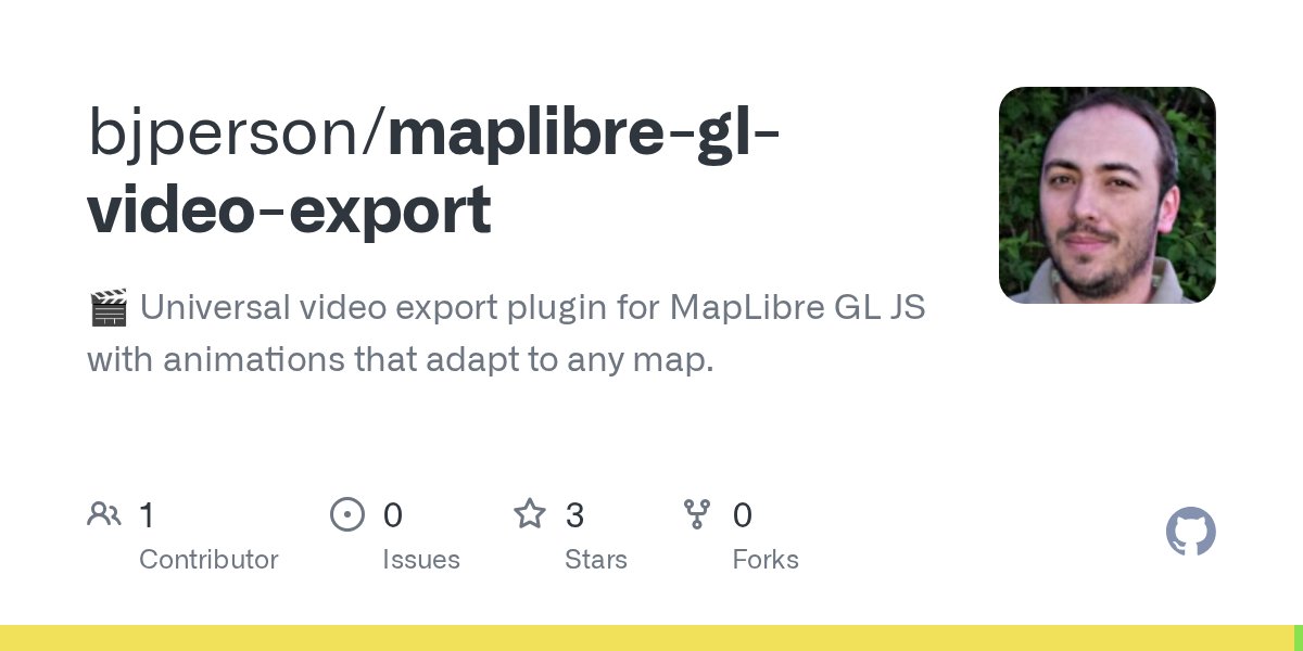bjperson's tweet card. 🎬 Universal video export plugin for MapLibre GL JS with animations that adapt to any map. - bjperson/maplibre-gl-video-export
