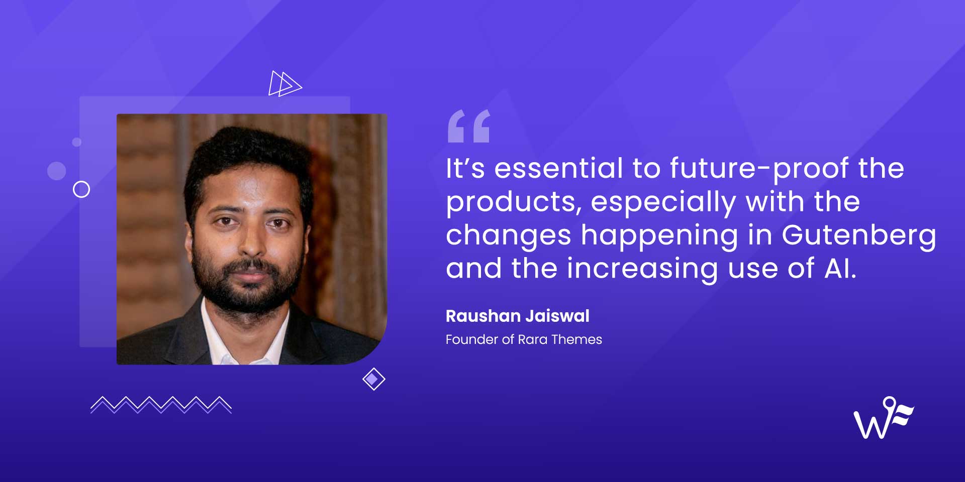 WPfounders's tweet card. Raushan Jaiswal, the founder of Rara Themes, a collection of WordPress themes, talked about his life, shared experiences, & advice to young entrepreneurs