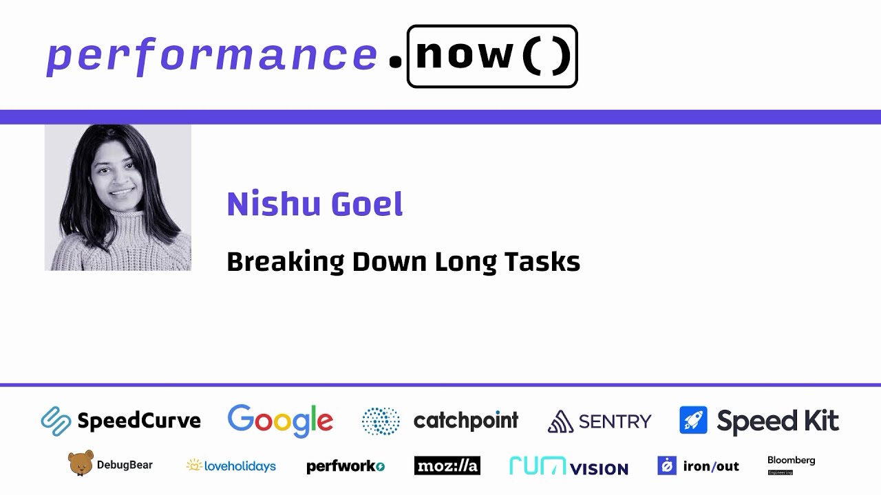 PerfNowConf's tweet card. Breaking Down Long Tasks | Nishu Goel | performance.now() 2023