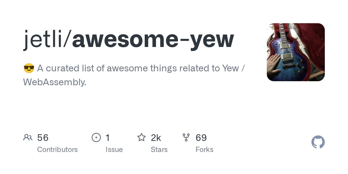 awesome__re's tweet card. 😎 A curated list of awesome things related to Yew / WebAssembly. - jetli/awesome-yew