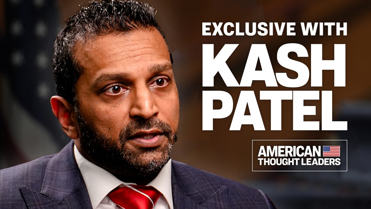 AmThoughtLeader's tweet card. EXCLUSIVE: Kash Patel Talks China Fentanyl, Violent Networks, ‘Burn...