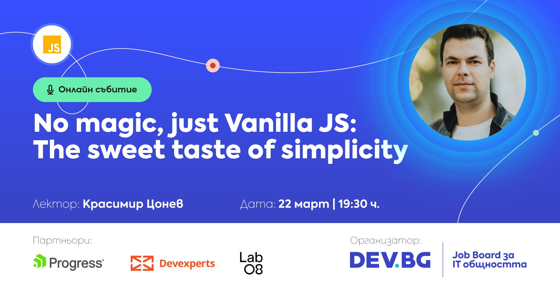 KrasimirTsonev's tweet card. Това събитие е част от потребителската група JavaScript. ПРОГРАМА:  >>> Are you tired of constantly having to learn new frameworks and libraries to stay current in web development? >>> Look no...