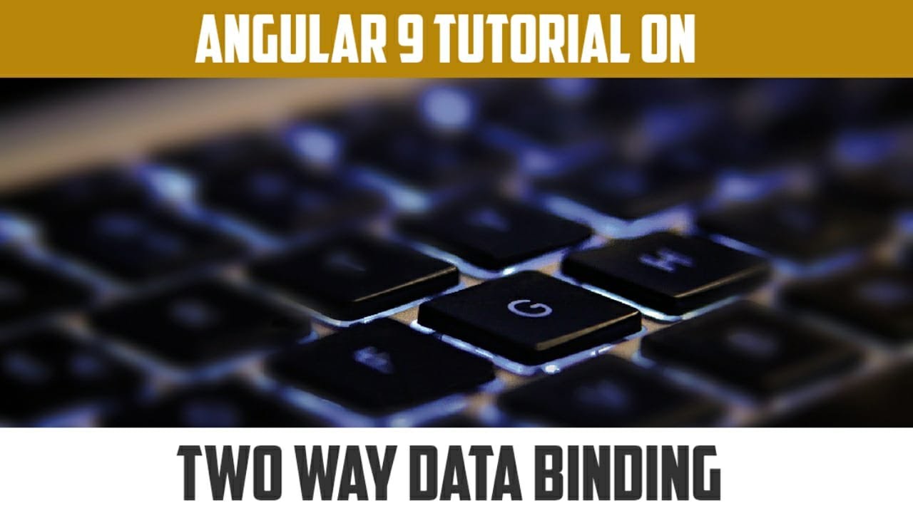 RandhwaSaloni's tweet card. 10 - Two Way Data binding in Angular 9 Tutorial | Javascript |...