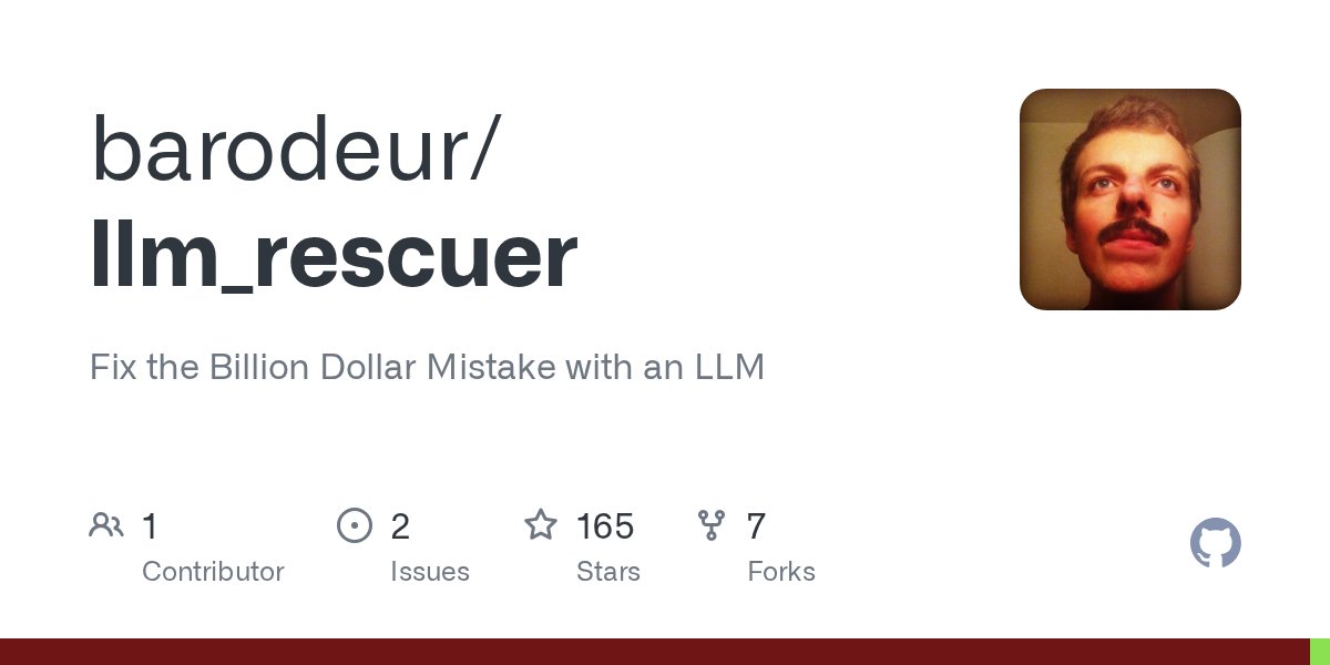 pragdave's tweet card. Fix the Billion Dollar Mistake with an LLM. Contribute to barodeur/llm_rescuer development by creating an account on GitHub.