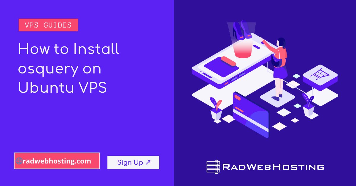 RadWebHosting's tweet card. This article provides a guide describing how to install Osquery on Ubuntu VPS.