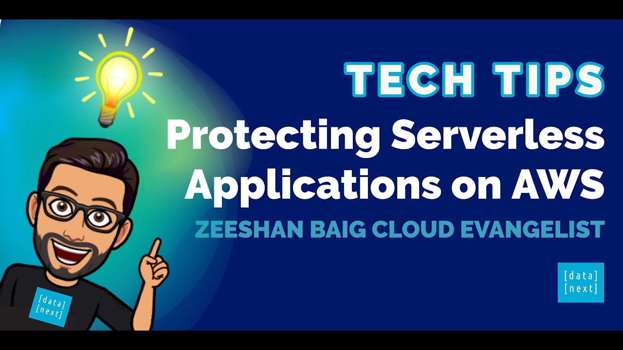 datanextusa's tweet card. Protecting Serverless Applications on AWS - Tech Tips with Zeeshan
