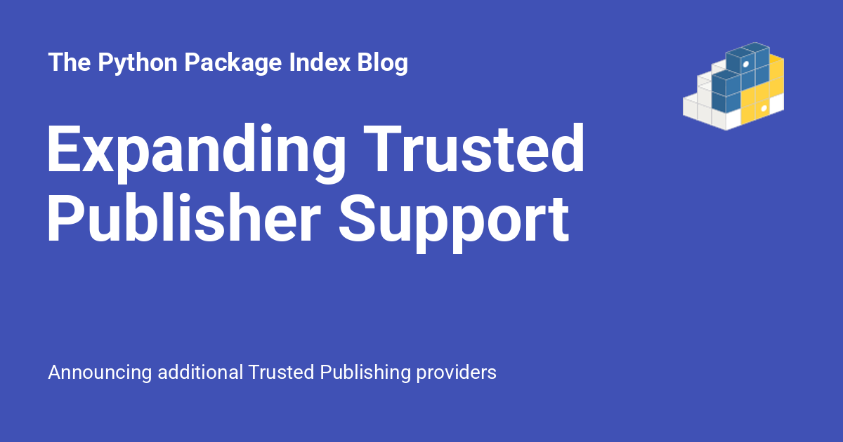 pypi's tweet card. Announcing additional Trusted Publishing providers