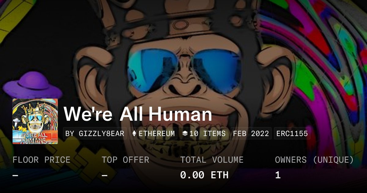 TheBear_NFT's tweet card. We're All Human - Collection | OpenSea