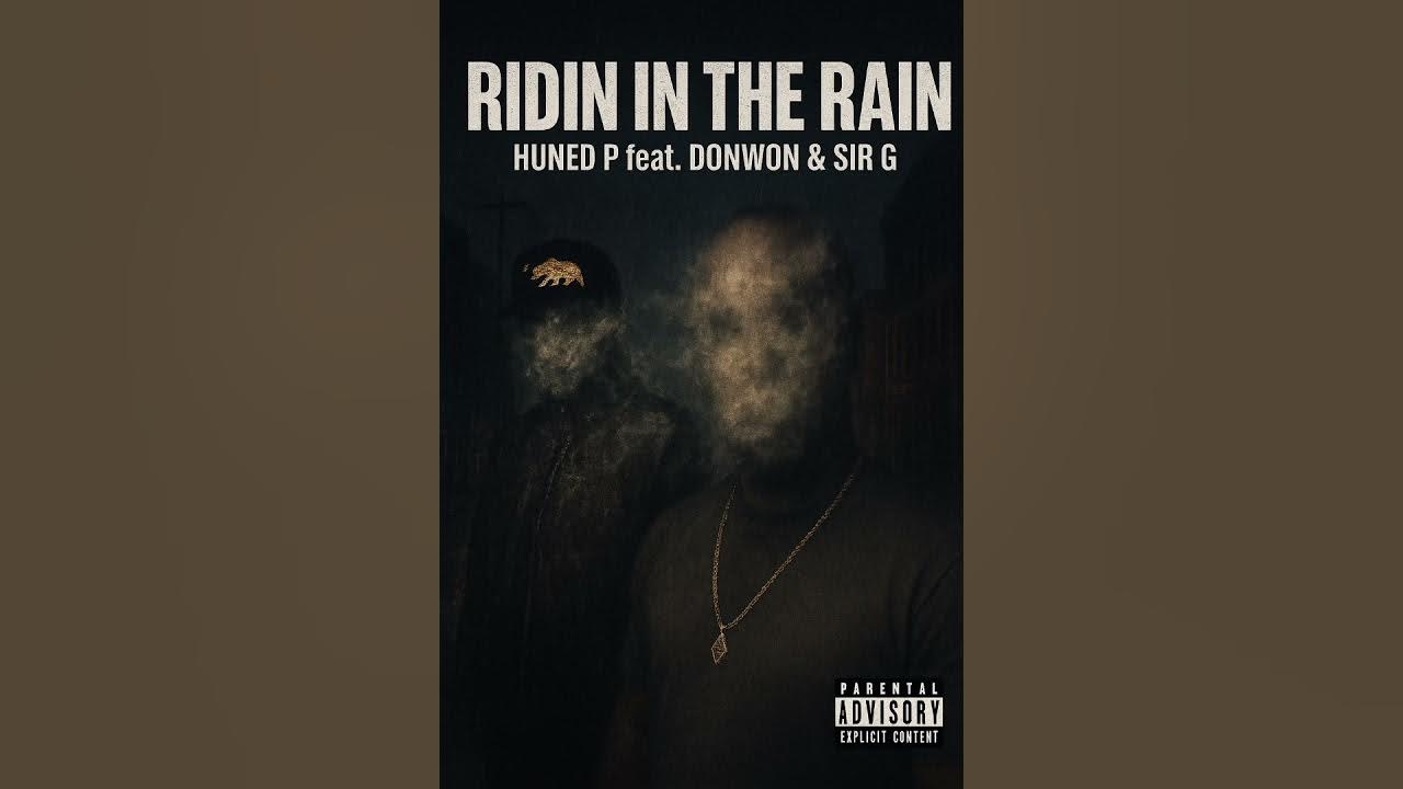 CaliEd13's tweet card. Riding In The Rain Huned P feat Donwon & Sir G. #SouthCentral...