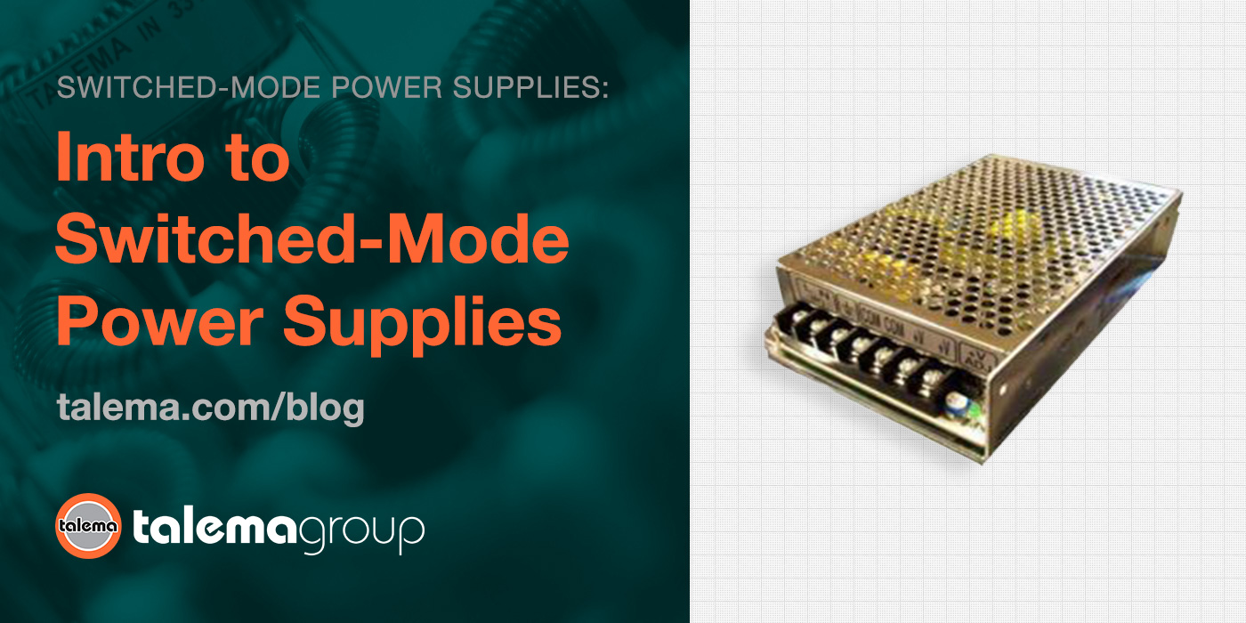 TalemaGroup's tweet card. Switched-mode power supplies use high frequency switching devices to transfer electrical energy in a highly efficient way, controlled by PWM