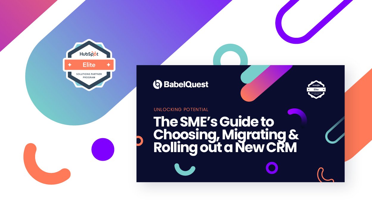 babelquest's tweet card. An end-to-end guide on choosing your CRM, implementing it and securing user adoption, with a HubSpot CRM overview.