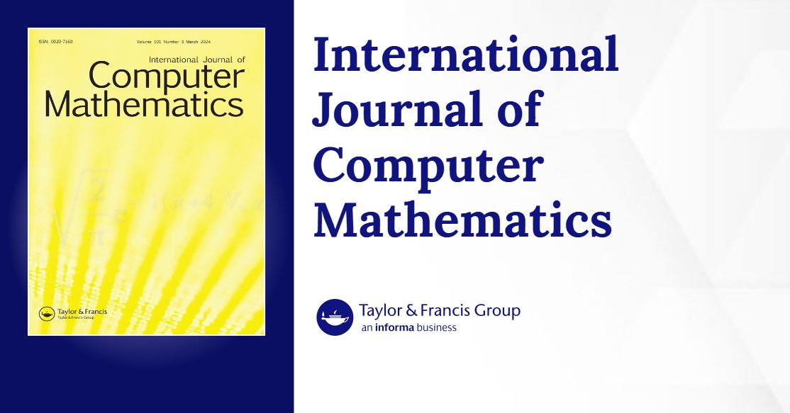 IntJnlCompMaths's tweet card. Published in International Journal of Computer Mathematics (Vol. 101, No. 9-10, 2024)