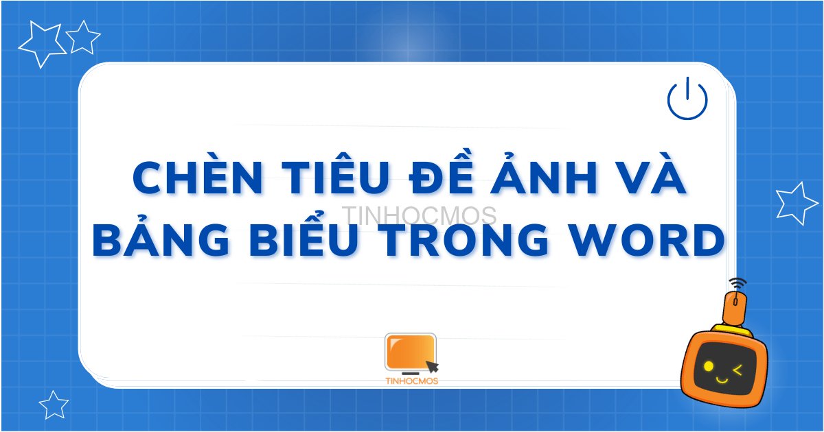 MiHyeon10's tweet card. Bài viết này hướng dẫn bạn cách chú thích ảnh và bảng biểu trong Word bằng việc sử dụng Insert Caption, giúp bạn hệ thống dễ dàng hơn.