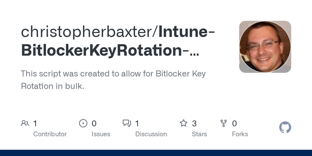 bbinfosec's tweet card. This script was created to allow for Bitlocker Key Rotation in bulk. - christopherbaxter/Intune-BitlockerKeyRotation-Bulk