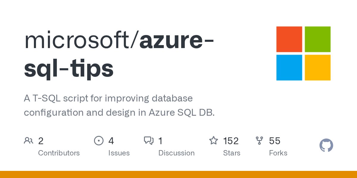 DimitriFurman's tweet card. A T-SQL script for improving database configuration and design in Azure SQL DB. - microsoft/azure-sql-tips