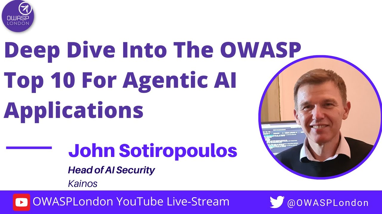 OWASPLondon's tweet card. Deep Dive into the OWASP Top 10 for Agentic AI Applications - John...