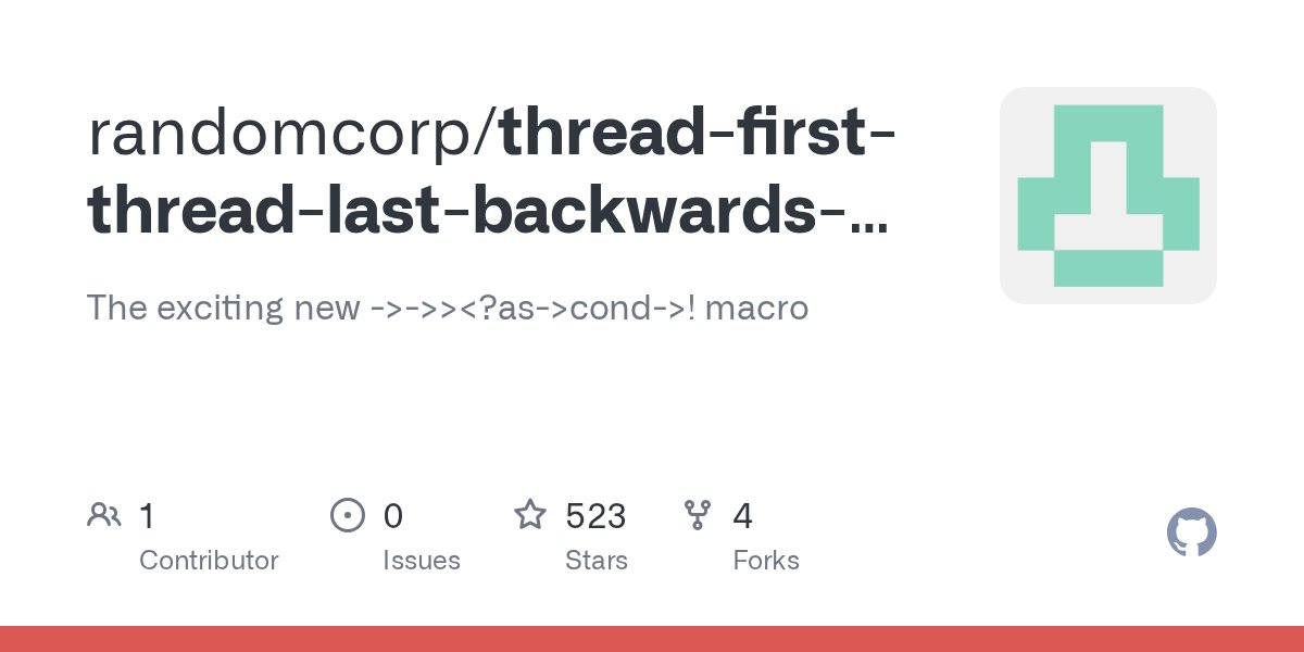 oss_clj's tweet card. The exciting new ->->>cond->! macro. Contribute to randomcorp/thread-first-thread-last-backwards-question-mark-as-arrow-cond-arrow-bang development b...