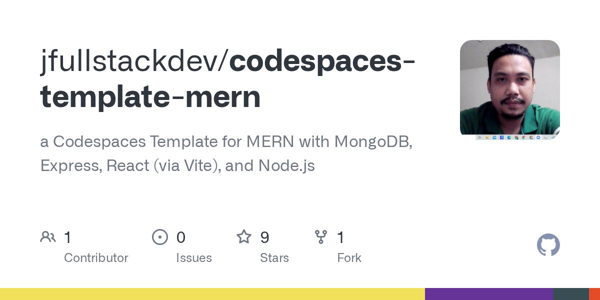 jfullstackdev's tweet card. a Codespaces Template for MERN with MongoDB, Express, React (via Vite), and Node.js - jfullstackdev/codespaces-template-mern
