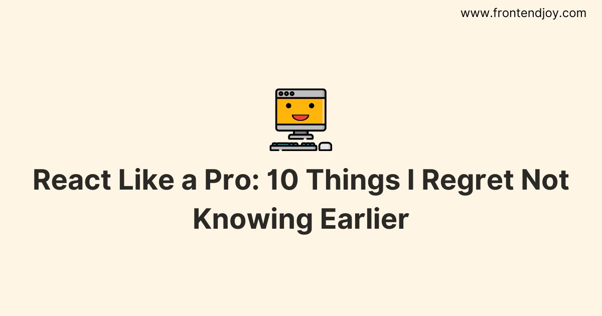 atascii's tweet card. React Like a Pro: 10 Things I Regret Not Knowing Earlier