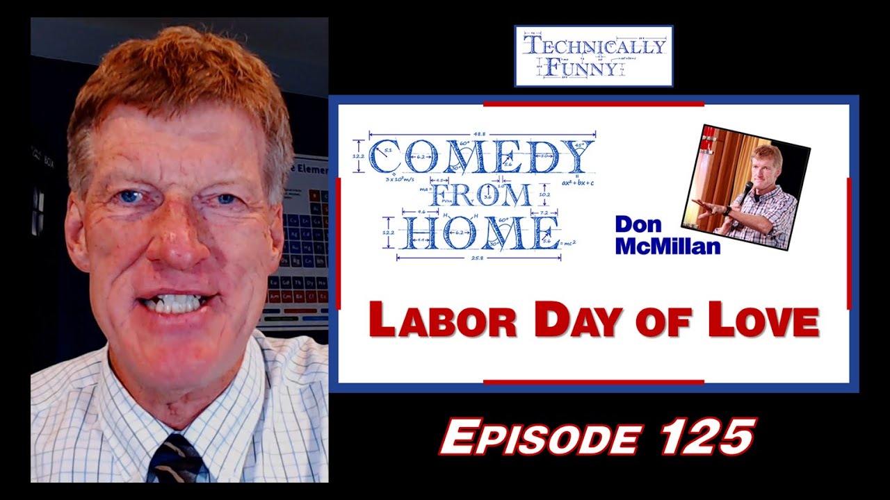 EngineersHumor's tweet card. A Labor Day of Love - Comedy from Home (E125)