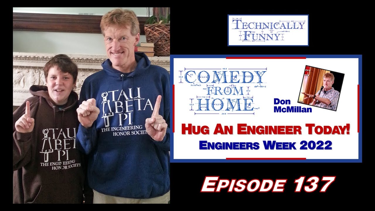 EngineersHumor's tweet card. Hug an Engineer Today! (Engineers Week '22) - Comedy from Home (E137)