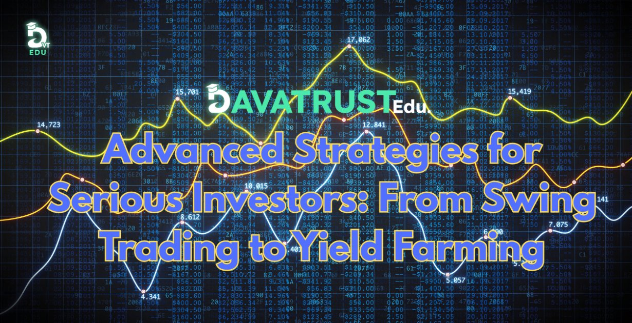 DaVaTRUST's tweet card. Advanced Strategies for Serious Investors: From Swing Trading to Yield Farming