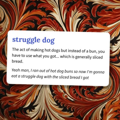 pablohunee's tweet card. The act of making hot dogs but instead of a bun, you have to use what you got... which is generally sliced bread.