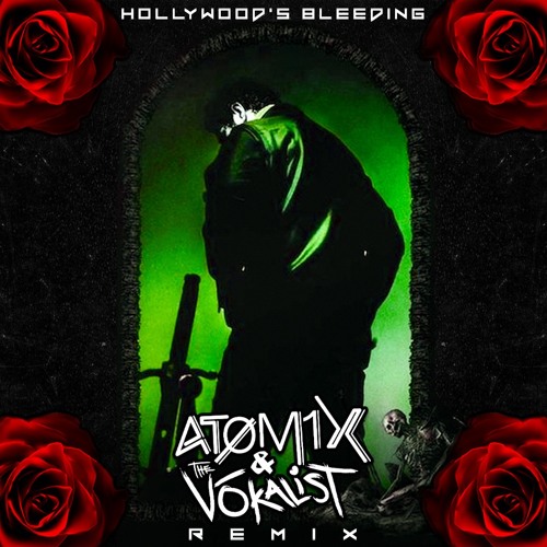 AandTV's tweet card. Post Malone - Hollywood's Bleeding (Atomix and The Vōkalist Bootleg...