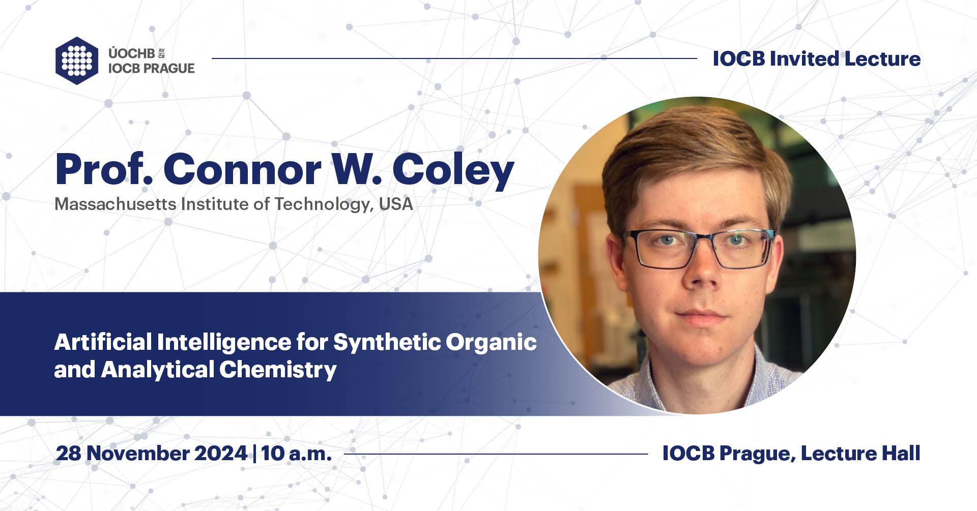 IOCBPrague's tweet card. Prof. Connor W. Coley (Schwarzman College of Computing, Massachusetts Institute of Technology, Cambridge, MA, USA) Lecture: Artificial Intelligence for Synthetic Organic and Analytical Chemistry