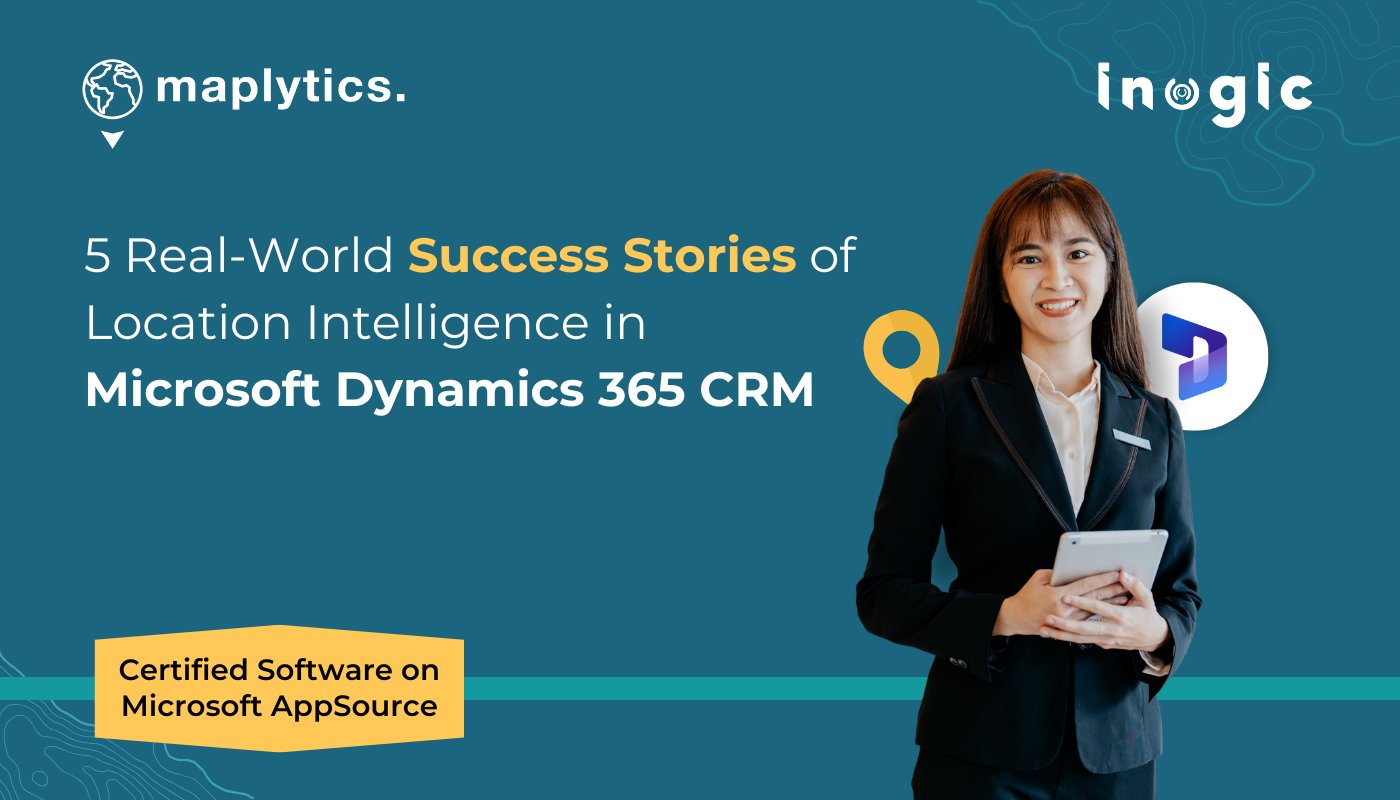 Maplytics's tweet card. Explore the five real-world success stories showing how industries are transforming with location analytics in Dynamics 365