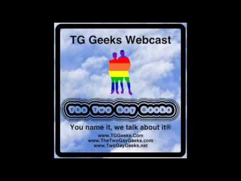 TheTwoGayGeeks's tweet card. TG Geeks Webcast 2.0 Episode 416