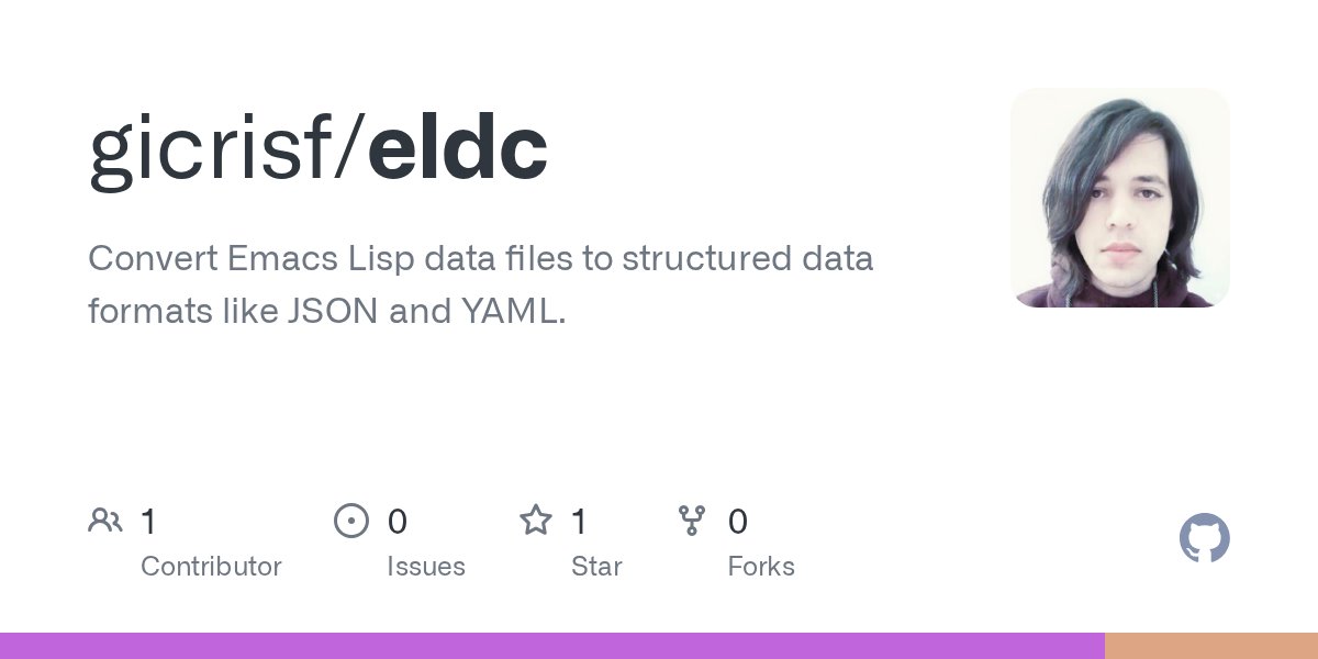 gicrisf's tweet card. Convert Emacs Lisp data files to structured data formats like JSON and YAML. - gicrisf/eldc