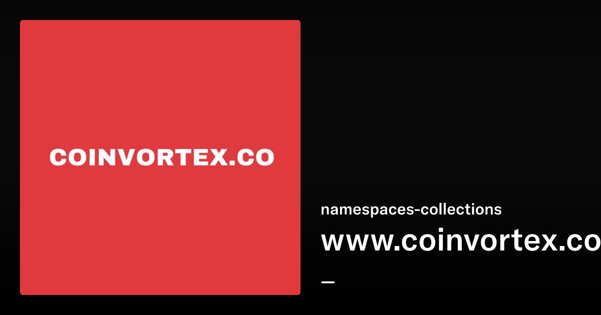 nmspaces's tweet card. www.coinvortex.co - namespaces-collections | OpenSea