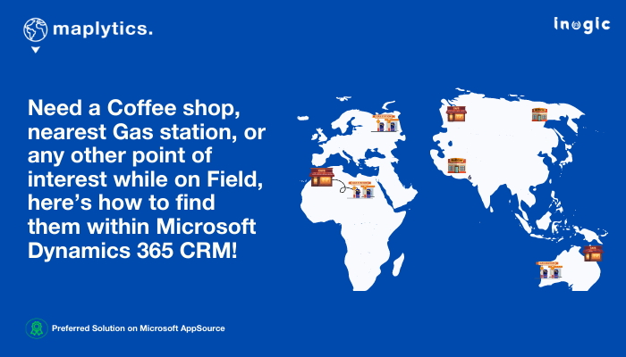 Maplytics's tweet card. Maplytics Point of Interest: Search and discover nearby places/landmarks near a particular location with Bing Map integration in Dynamics 365 CRM