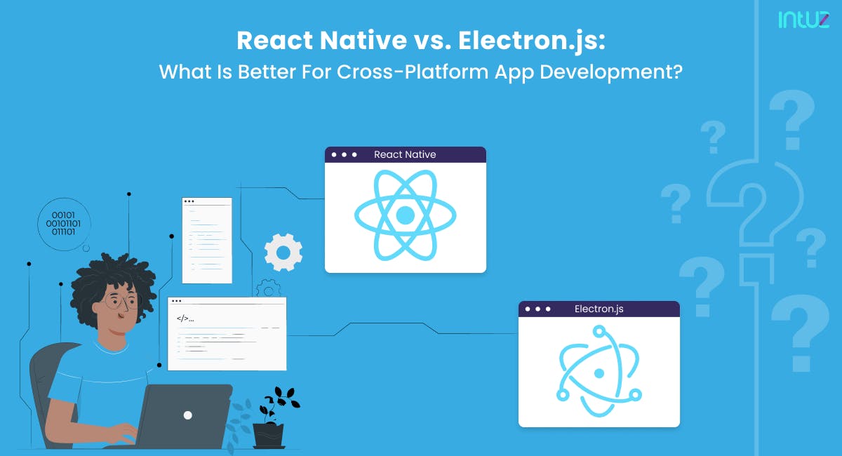 IntuzHQ's tweet card. This article introduces us to two frameworks - React Native and Electron.js, their pros and cons, usability, performance levels, and community support.