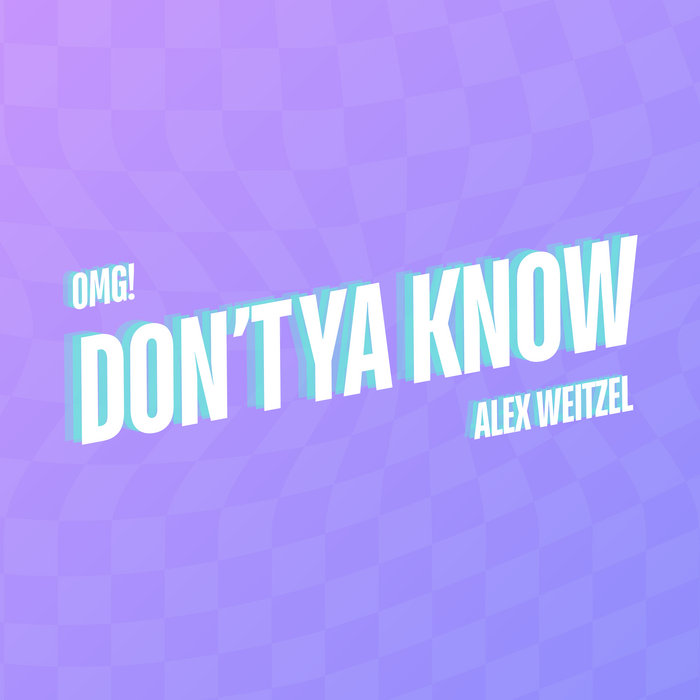 alex_weitzel17's tweet card. DON'T YA KNOW, by Alex Weitzel