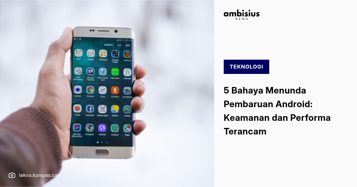 ambisiusnews's tweet card. 5 Bahaya Menunda Pembaruan Android: Keamanan dan performa terancam! Temukan risiko seperti Malware, penurunan kinerja, dan ketidakcocokan aplikasi.