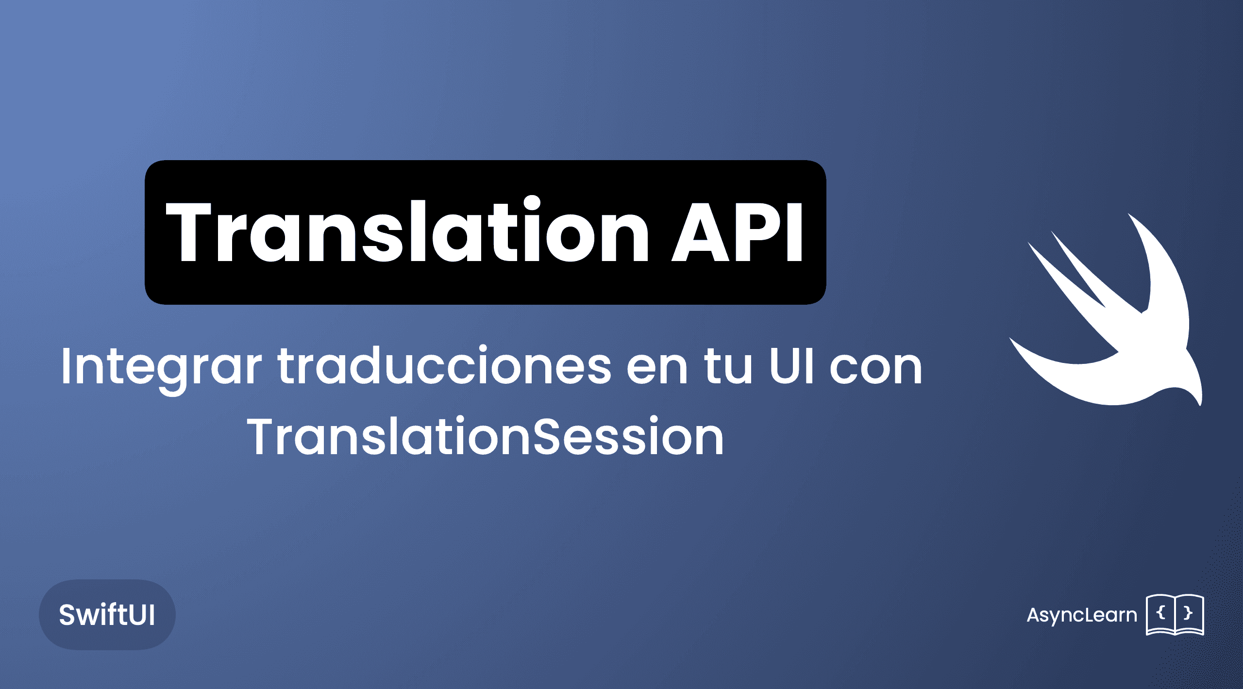 AsyncLearn's tweet card. La Translation API te ofrece la clase TranslationSession, diseñada para traducir contenido de un idioma a otro. Esto permite integrar traducciones…