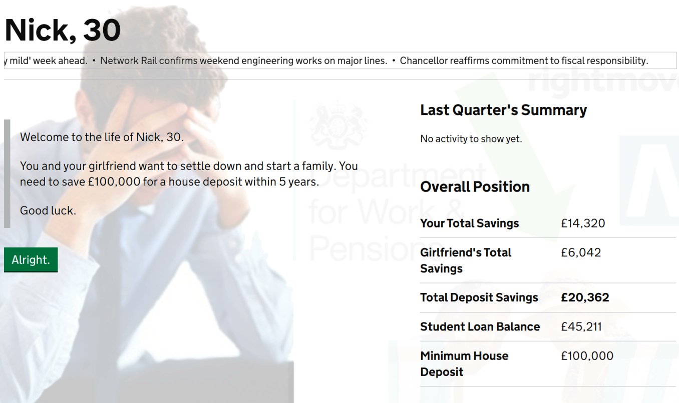 JAHeale's tweet card. Welcome to the life of Nick, 30. You and your girlfriend want to settle down and start a family. You need to save £100,000 for a house deposit within 5 years. Good luck.