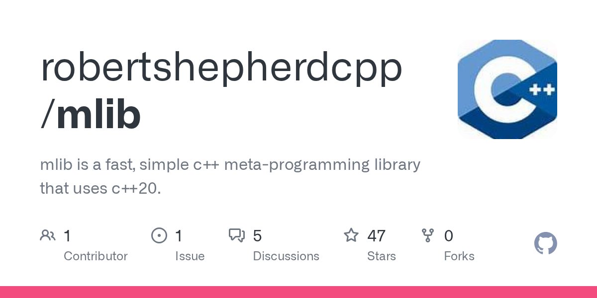 rshepherdcpp's tweet card. mlib is a fast, simple c++ meta-programming library that uses c++20. - robertshepherdcpp/mlib