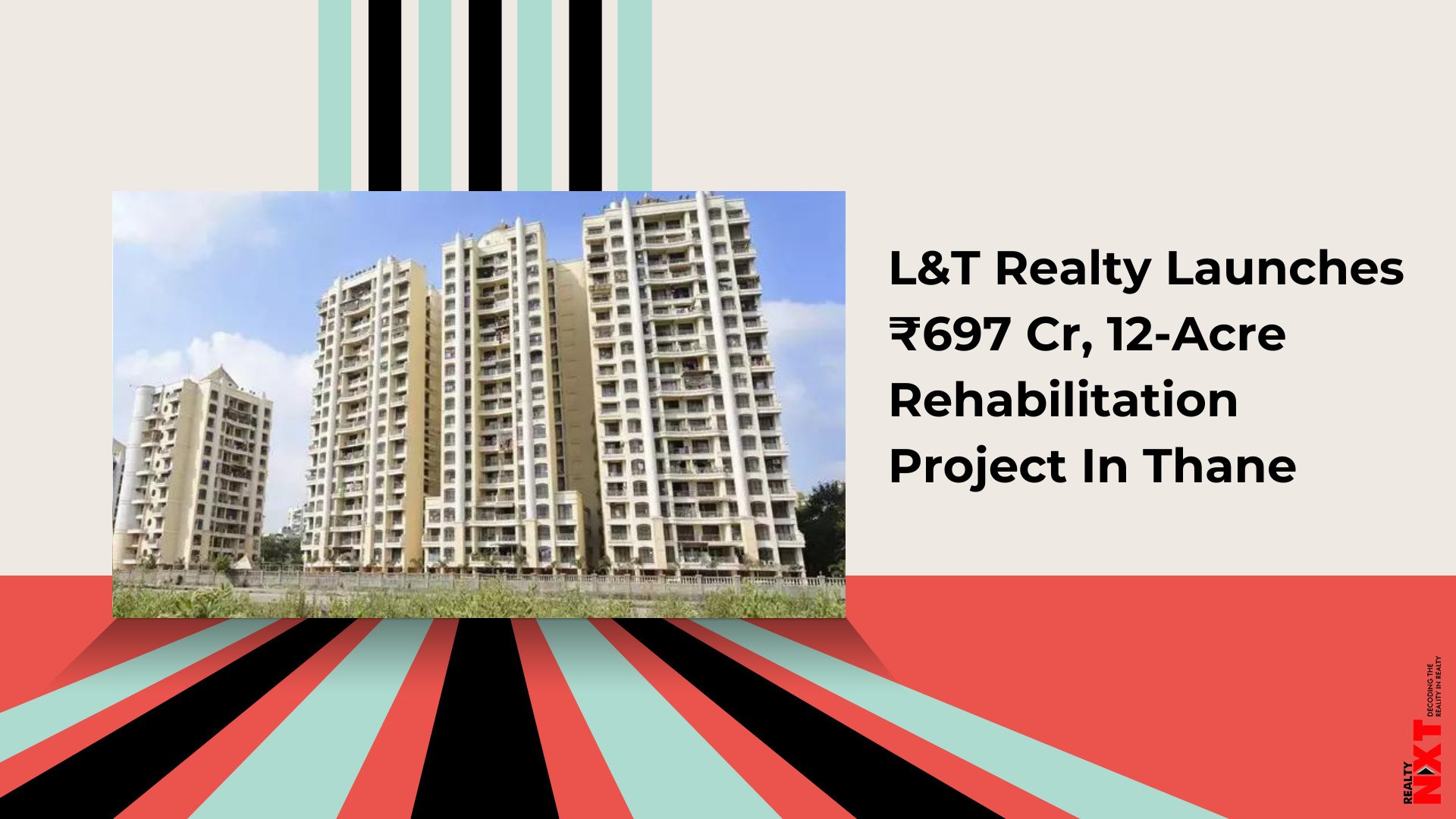 RealtyNXT's tweet card. L&T Realty has entered into a joint development agreement (JDA) with Jagdale Infrastructure Pvt Ltd for a significant slum rehabilitation project in the Panchpakhadi area of Thane, near Mumbai.