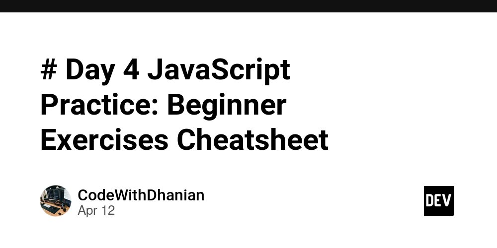 Codewithdhanian's tweet card. Welcome to Day 4 of your JavaScript learning journey! Today is all about practice — putting your...