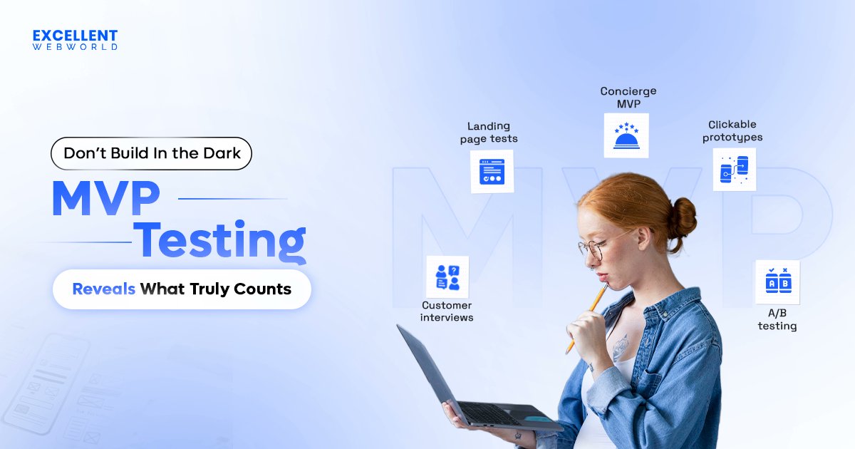 excellentweb's tweet card. Learn MVP testing for your minimum viable product. Why MVP matters, key protocols, step-by-step process, and proven methods by Excellent Webworld.